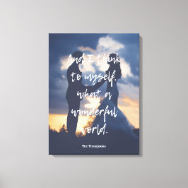 Wat een prachtige wereld Foto Canvas Afdruk
