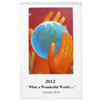 " Wat een prachtige wereld ... " Kalender