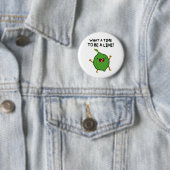 Wat een tijd om A-Limoen Fruit Pun Button Pin (In situ)