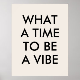 Wat een Tijd om een Motivatie Poster van het Citaa