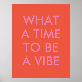 Wat een Tijd om een Motivatie Poster van het Citaa