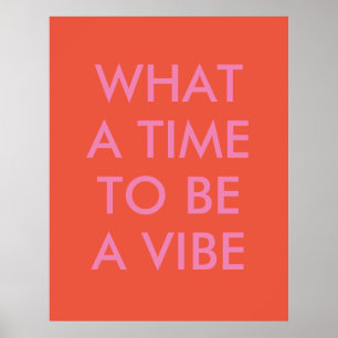 Wat een Tijd om een Motivatie Poster van het Citaa