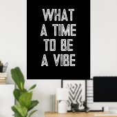 Wat een Tijd om een Motivatie Poster van het Citaa (Thuiskantoor)