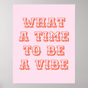 Wat een Tijd om een Motivatie Poster van het Citaa