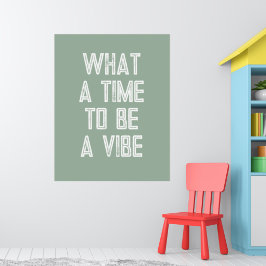Wat een Tijd om een Motivatie Poster van het Citaa
