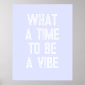 Wat een Tijd om een Motivatie Poster van het Citaa (Voorkant)