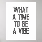 Wat een Tijd om een Motivatie Poster van het Citaa (Voorkant)