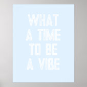 Wat een Tijd om een Motivatie Poster van het Citaa (Voorkant)