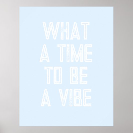 Wat een Tijd om een Motivatie Poster van het Citaa (Voorkant)