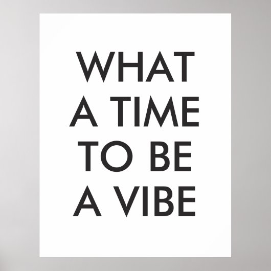 Wat een Tijd om een Motivatie Poster van het Citaa (Voorkant)