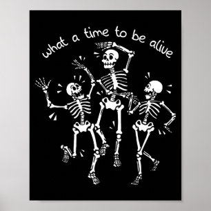 Wat een tijd om levend skelet te dansen Grappig Poster