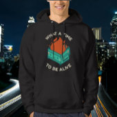 Wat een tijd om te leven Hoodie