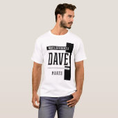 Wat een verschil dat Dave maakt - het Geschil van  T-shirt (Voorkant volledig)