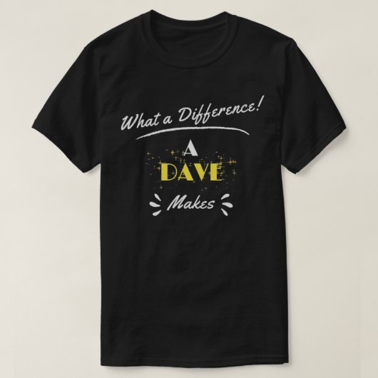 Wat een verschil dat een Dave maakt, grappige dier T-shirt (Design voorkant)