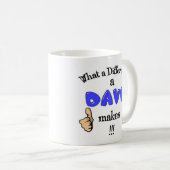 Wat een verschil dat een Dave mok maakt. David cad (Voorkant rechts)