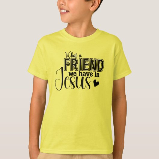 Wat een vriend hebben we in het T-shirt van Jesus (Voorkant)