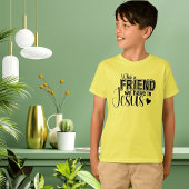 Wat een vriend hebben we in het T-shirt van Jesus