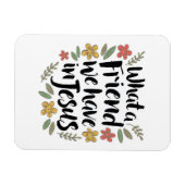 Wat een vriend hebben we in Jesus Magnet Magneet (Horizontaal)