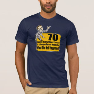 Wat er gebeurde 70e verjaardag cadeautjes t-shirt