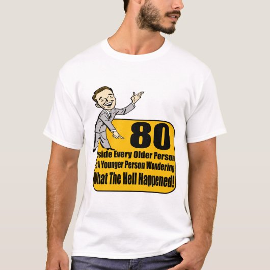Wat er gebeurde op de 80e verjaardag cadeaus t-shirt (Voorkant)
