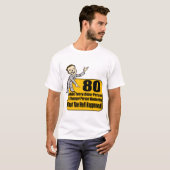 Wat er gebeurde op de 80e verjaardag cadeaus t-shirt (Voorkant volledig)