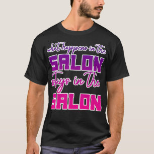 Wat er gebeurt in de salonbalies in de salon t-shirt