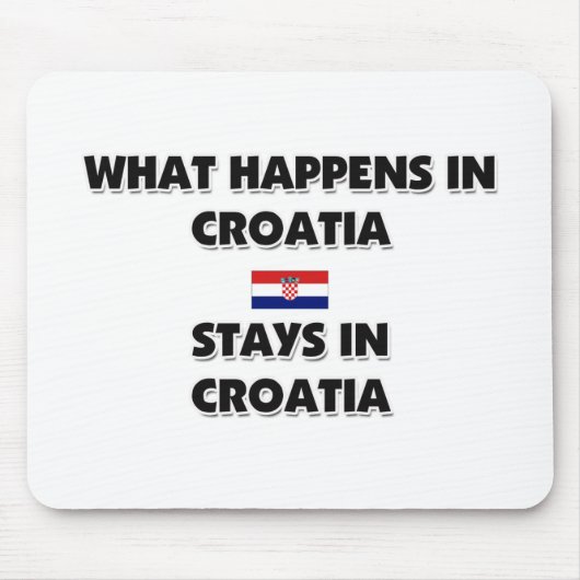 Wat er gebeurt in KROATIË blijft daar Muismat (Voorkant)