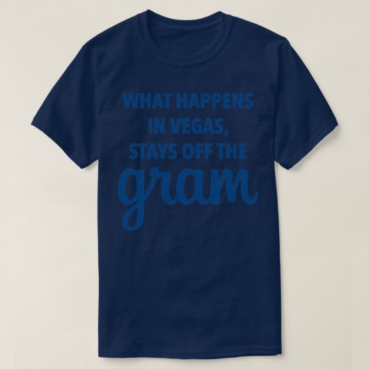 Wat er gebeurt in Vegas blijft van de gram Party z T-shirt (Design voorkant)