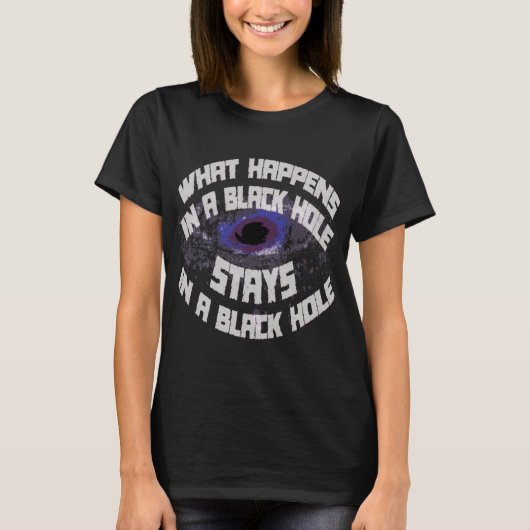 Wat er gebeurt met Black Hole Funny Science T-shirt (Voorkant)