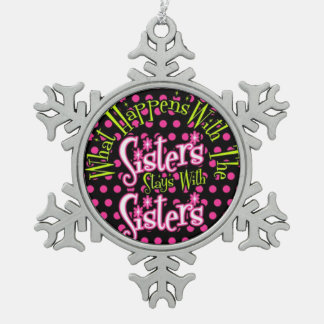 wat er gebeurt met zusters blijft bij de zusterban tin sneeuwvlok ornament