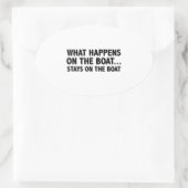 Wat er gebeurt op de boot... blijft op de boot sta ovale sticker (Tas)