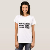 Wat er gebeurt op de boot... blijft op de boot sta t-shirt (Voorkant volledig)