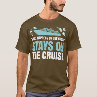 Wat er gebeurt op de cruiseschijven op de cruise s t-shirt