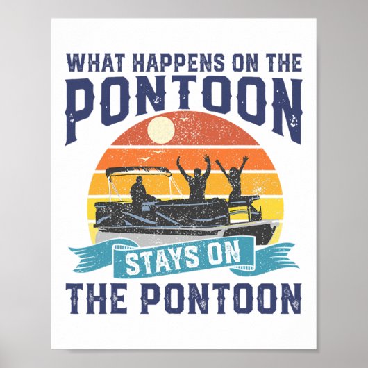 Wat er gebeurt op de Pontoon Boat Funny Boating Gi Poster (Voorkant)
