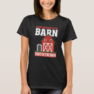 Wat er in de barnenstays in de barnenboer gebeurt t-shirt