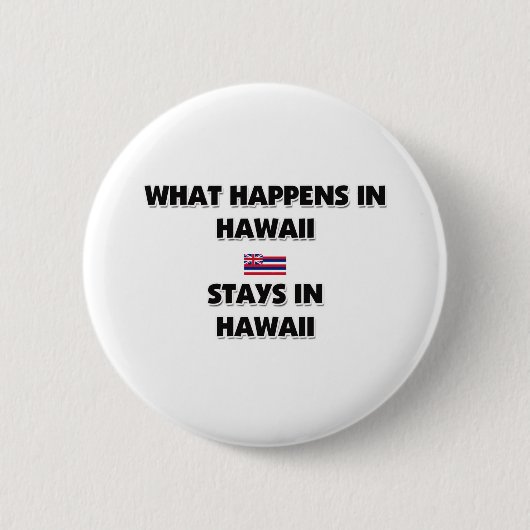 Wat er in HAWAII gebeurt, blijft daar Ronde Button 5,7 Cm (Voorkant)
