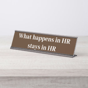 Wat er in HR gebeurt, blijft in HR Cadeau Bureau Naambordje