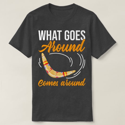 Wat er omheen gaat komt rond Boomerang T-shirt (Design voorkant)