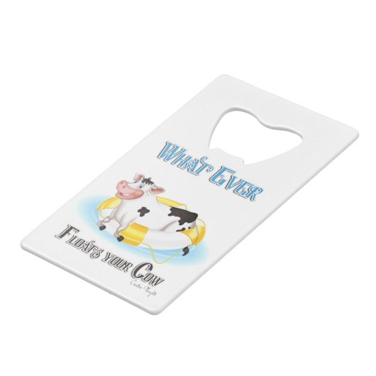 Wat er ook drijft Uw Koe Creditkaart Flessenopener (Achterkant Gekanteld)
