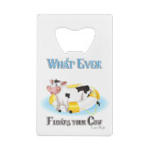 Wat er ook drijft Uw Koe Creditkaart Flessenopener (Achterkant)