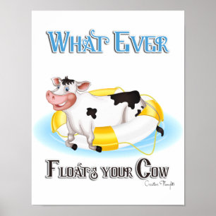 Wat er ook drijft Uw Koe Poster