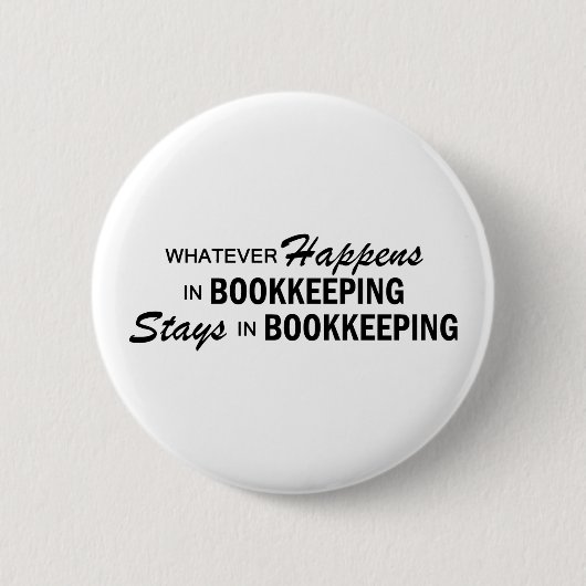 Wat er ook gebeurt - Boekhouding Ronde Button 5,7 Cm (Voorkant)