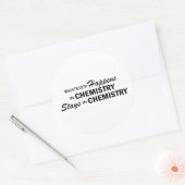 Wat er ook gebeurt - Chemie Ronde Sticker (Envelop)