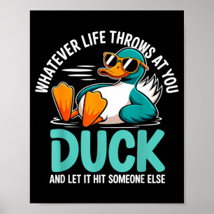 Wat Er Ook Gebeurt In Je Leven Eend Grappige Citaa Poster