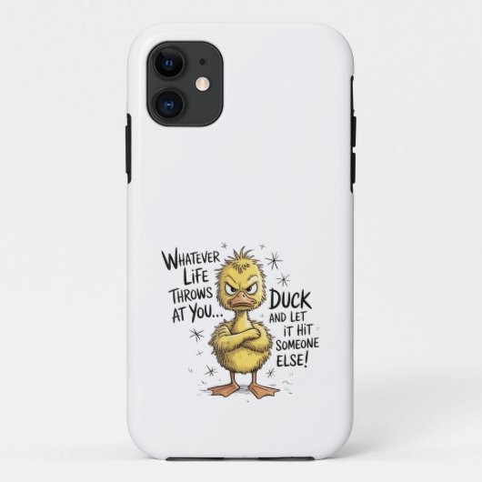 Wat Er Ook Gebeurt In Je Leven Eend Grappige Quote Case-Mate iPhone Case (Achterkant)