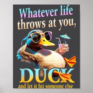 Wat Er Ook Gebeurt In Je Leven Eend Grappige Quote Poster