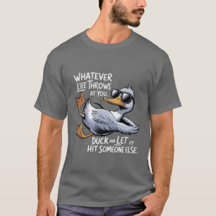 Wat Er Ook Gebeurt In Je Leven Grappige Sarcastisc T-shirt