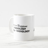 Wat er ook gebeurt - Radiologie Koffiemok (Voorkant links)