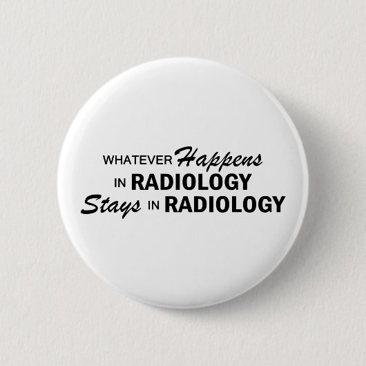 Wat er ook gebeurt - Radiologie Ronde Button 5,7 Cm (Voorkant)