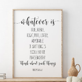 Wat er ook is waar, Noble rechts, Filippijnen 4:8 Poster